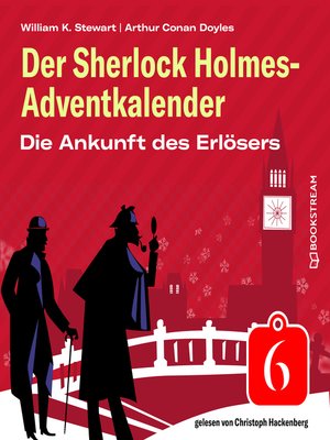 cover image of Die Ankunft des Erlösers--Der Sherlock Holmes-Adventkalender, Folge 6